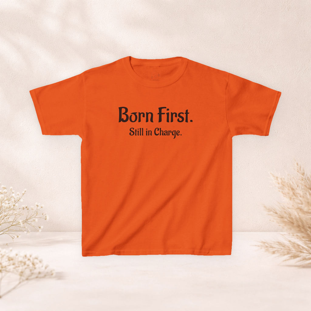 Kids Tee — "Born First. Still in Charge." Sibling Shirt