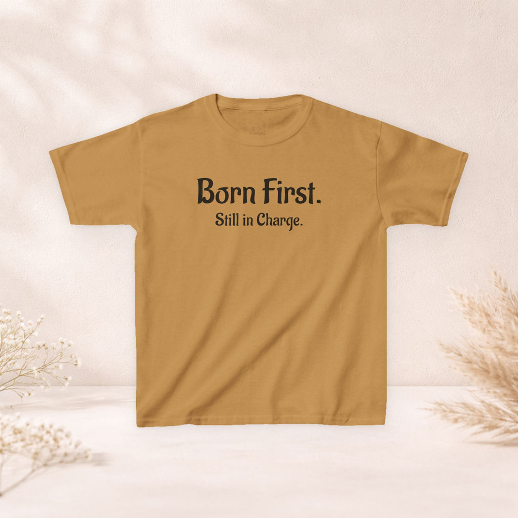 Kids Tee — "Born First. Still in Charge." Sibling Shirt