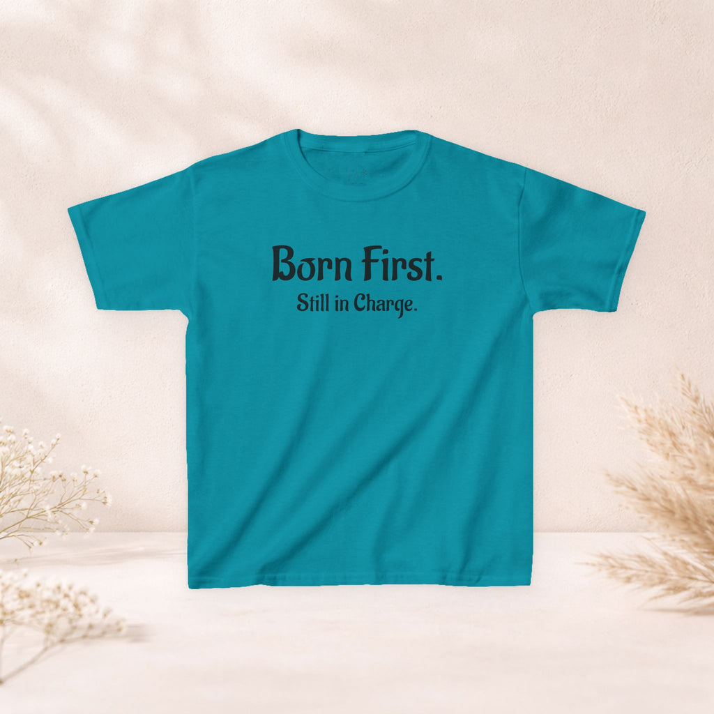 Kids Tee — "Born First. Still in Charge." Sibling Shirt