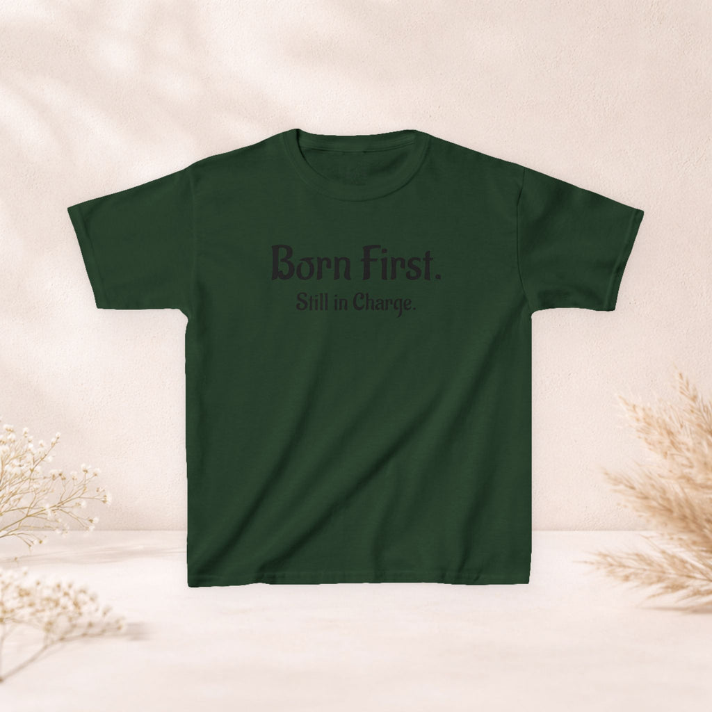 Kids Tee — "Born First. Still in Charge." Sibling Shirt